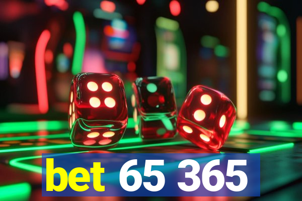 bet 65 365